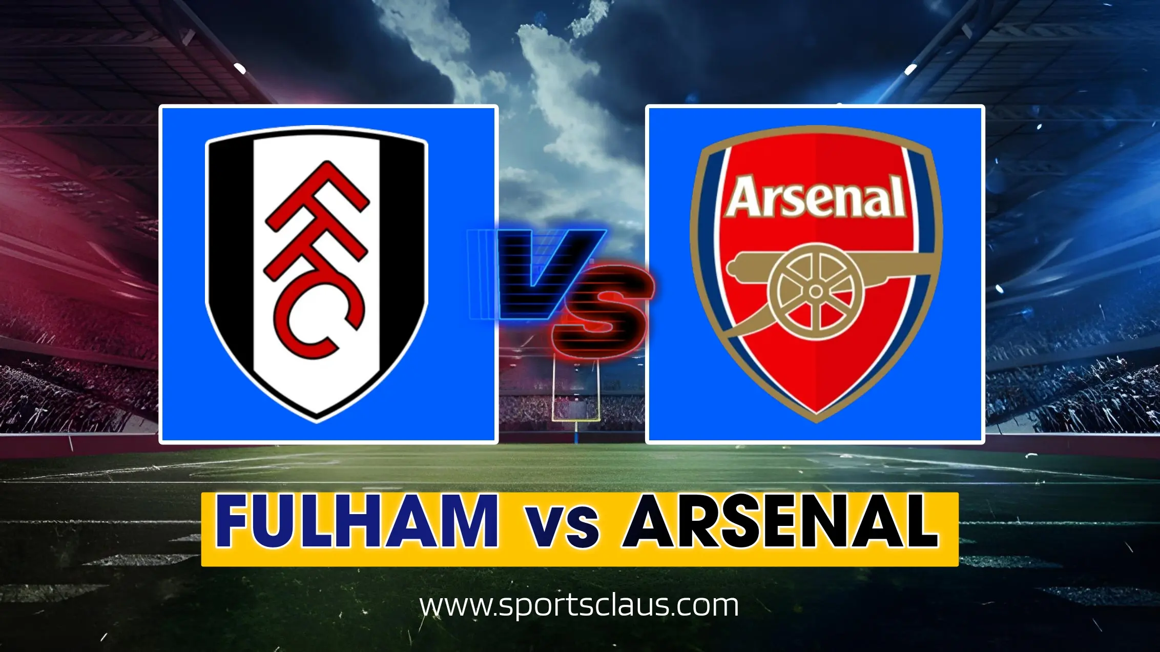 Fulham vs Arsenal Starting Lineups, Match Prediction